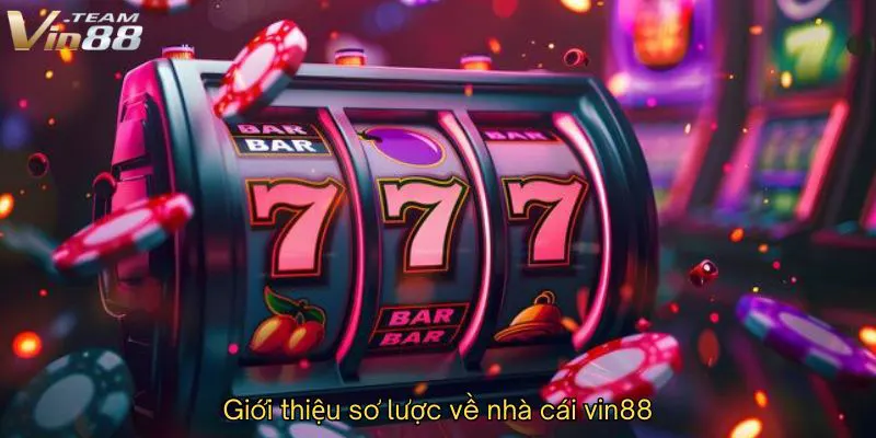 Giới thiệu sơ lược về nhà cái VIN88