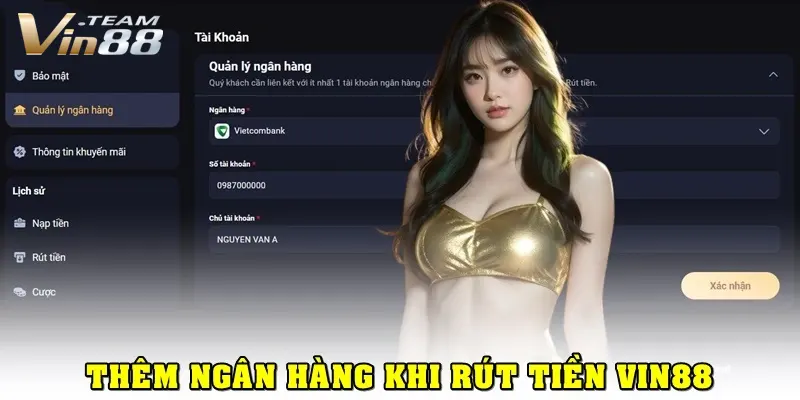 Thêm ngân hàng khi rút tiền Vin88 